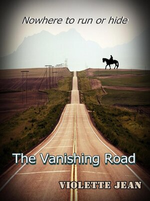cover image of The Vanishing Road, Nowhere to Run or Hide